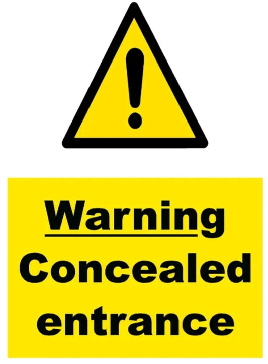 Warning concealed entrance sign