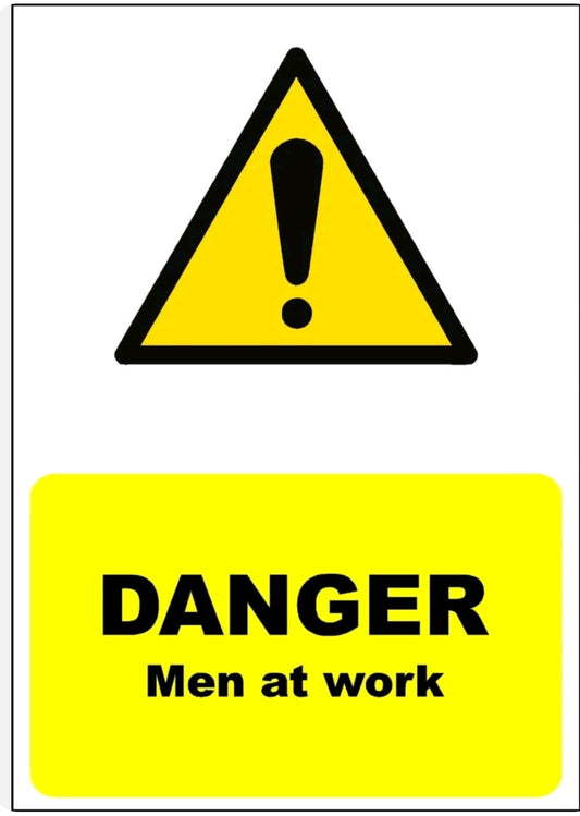 Warning danger men at work sign
