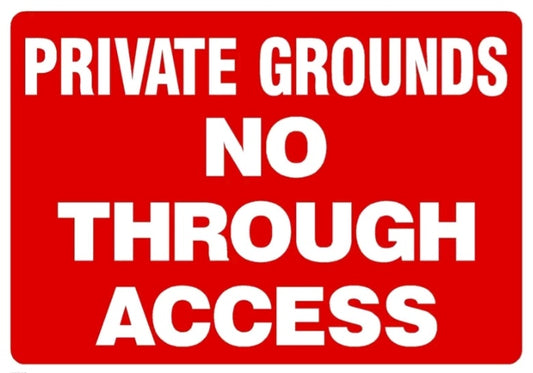 Prohibition private grounds no through access self adhesive vinyl sign